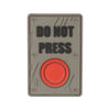Maxpedition Do Not Press Morale Patch - Clothing &amp; Accessories