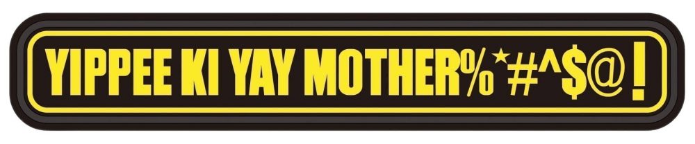 Voodoo Tactical Rubber Patch - Yippee Ki Yay Mother - Miscellaneous Emblems